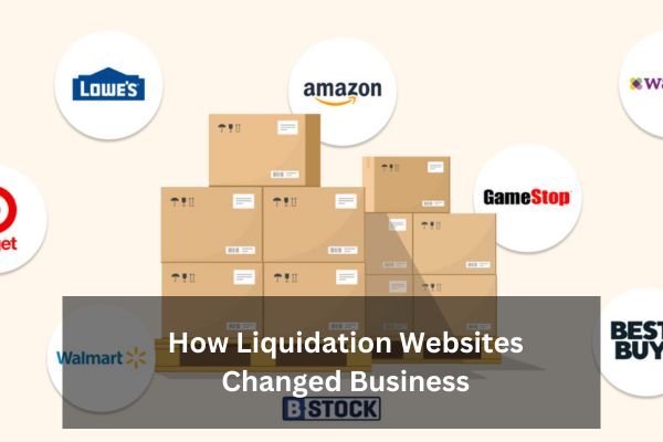 How Liquidation Websites Changed Business